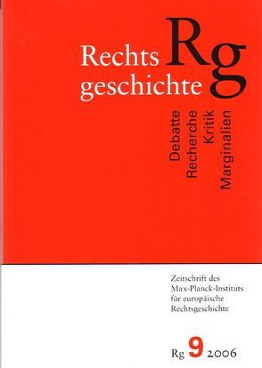 Rechtsgeschichte. Zeitschrift des Max Planck-Instituts für Europäische Rechtsgeschichte von Fögen,  Marie Theres