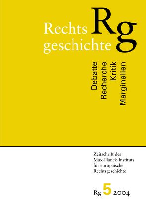 Rechtsgeschichte. Zeitschrift des Max Planck-Instituts für Europäische Rechtsgeschichte von Fögen,  Marie Theres