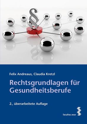 Rechtsgrundlagen für Gesundheitsberufe von Andreaus,  Felix, Kretzl,  Claudia