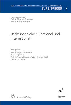 Rechtshängigkeit – national und international von Bittel,  Emanuel, Brönnimann,  Jürgen, Dasser,  Felix, Krauskopf,  Frédéric, Markus,  Alexander R., Rodriguez,  Rodrigo, Sogo,  Miguel