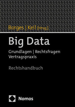 Rechtshandbuch Big Data von Borges,  Georg, Keil,  Ulrich