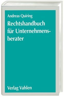 Rechtshandbuch für Unternehmensberater von Quiring,  Andreas