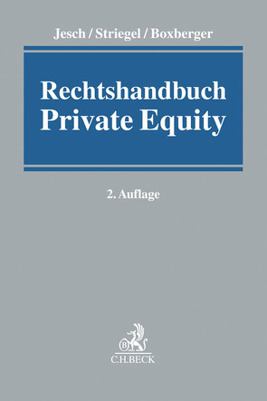 Rechtshandbuch Private Equity von Beauvais,  Ernst-Albrecht, Berger,  Clemens, Böhl,  Markus, Bothe,  Andreas, Boxberger,  Lutz, Brinker,  Ingo, Fischer,  Hardy, Freier,  Gottfried, Geyrhalter,  Volker, Gollan,  Anna Katharina, Halasz,  Christian, Helios,  Marcus, Hellich,  Peter, Herkenroth,  Klaus, Hohaus,  Benedikt, Ingenhoven,  Thomas, Inhester,  Michael, Jesch,  Thomas A., Klass,  Tobias, Klier,  Stephan, Kloster,  Lars, Knecht,  Thomas C., Körner,  Adrian, Kuhlberg,  Alexander, Kuzmicki,  Martin, Lay,  Henrik, Lehmann,  Philipp, Löw,  Hans-Peter, Lübbe-Späth,  Kathrin, Muhs,  Markus, Nussbaum,  Peter, Pinkernelle,  Sönke, Reusche,  Andreas C., Richter,  Andreas, Ries,  Christian, Rinne,  Alexander, Rothenfußer,  Christoph, Schatz,  Christian, Schell,  Adrian M., Schlitt,  Michael, Schneider,  Tobias, Schweinitz,  Oliver, Seidel,  Holger, Simmat,  Udo, Steinmüller,  Jens, Stengel,  Arndt, Striegel,  Andreas, Strottmann,  Freddy, Tcherveniachki,  Vassil, Theiler,  Gerwin, Töben,  Thomas, Vogelmann,  Axel, Wiesbrock,  Michael, Zirngibl,  Nikolas