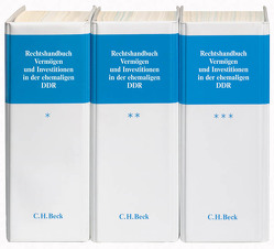 Rechtshandbuch Vermögen und Investitionen in der ehemaligen DDR von Baeyens,  N., Bausch,  R., Berger,  S., Bundschuh,  A., Burghart,  A., Busche,  J., Clemm,  Hermann, Etzbach,  E., Etzbach,  Ernst, Falkenhayn,  E. von, Faßbender,  H. J., Faßbender,  Hermann Josef, Flotho,  H., Goldschmidt,  J., Gollasch,  M., Haager,  B.-Chr., Häger,  M., Hammel,  F., Haritz,  D., Heller,  R. E., Hiestand,  M., Kiethe,  K., Knauber,  R., Kroeger,  C., Leitschuh,  Th., Messerschmidt,  B., Messerschmidt,  Burkhard, Nies,  V., Oetker,  H., Ponzer,  A., Purps,  T., Rapp,  A., Schink,  A., Schmidt,  M., Schmidt-Räntsch,  J., Schmidt-Räntsch,  Johanna (vormals: Jürgen), Steinmeyer,  R., Sternal,  M., Taubenek,  O., Uechtritz,  M., Volkens,  S., Wasmuth,  J., Wellhöfer,  W., Wiedner (vormals Brettschneider),  A., Zimmermann,  P.