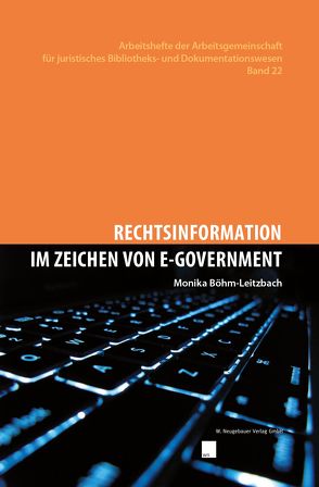 Rechtsinformation im Zeichen von E-Government von Böhm-Leitzbach,  Monika