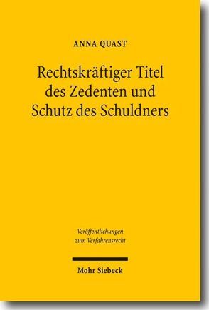 Rechtskräftiger Titel des Zedenten und Schutz des Schuldners von Quast,  Anna