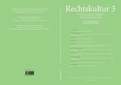 Rechtskultur 3 von Czeguhn,  Ignacio, Gschwend,  Lukas, Heirbaut,  Dirk, Löhnig,  Martin, Sánchez Aranda,  Antonio