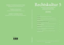 Rechtskultur 5 von Czeguhn,  Ignacio, Gschwend,  Lukas, Heirbaut,  Dirk, Löhnig,  Martin, Sánchez Aranda,  Antonio