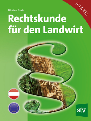 Rechtskunde für den Landwirt von Posch,  Nikolaus