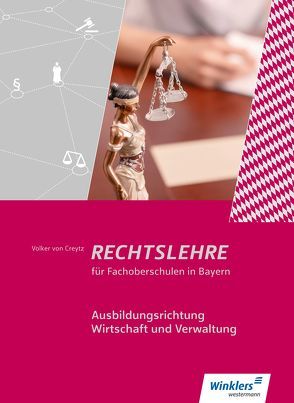 Rechtslehre für Fachoberschulen in Bayern von von Creytz,  Volker