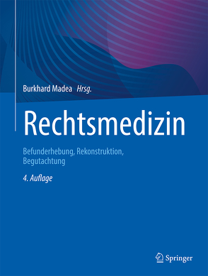 Rechtsmedizin von Madea,  Burkhard