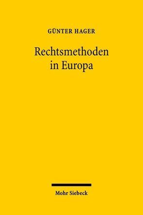 Rechtsmethoden in Europa von Hager,  Günter