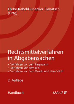 Rechtsmittelverfahren in Abgabensachen von Ehrke-Rabel,  Tina, Gunacker-Slawitsch,  Barbara