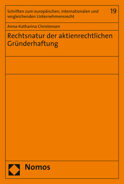 Rechtsnatur der aktienrechtlichen Gründerhaftung von Christensen,  Anna-Katharina