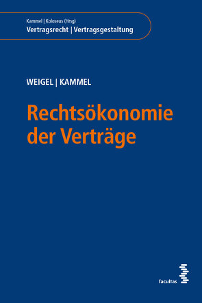 Rechtsökonomie der Verträge von Kammel,  Armin, Weigel,  Wolfgang