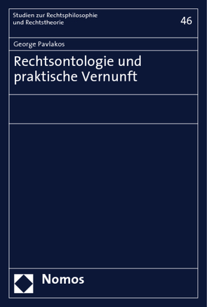 Rechtsontologie und praktische Vernunft von Pavlakos,  George