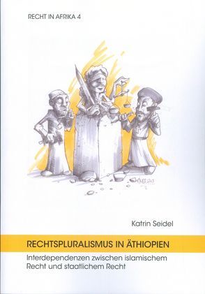 Rechtspluralismus in Äthiopien von Foblets,  Marie-Claire, Seidel,  Katrin