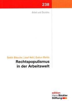 Rechtspopulismus in der Arbeitswelt von Bibouche,  Seddik, Held,  Josef, Merkel,  Gudrun