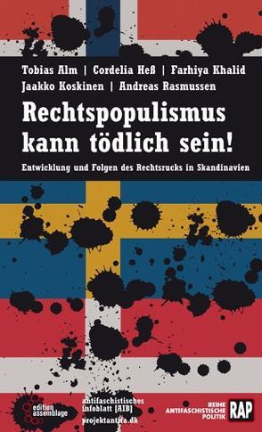 Rechtspopulismus kann tödlich sein! von Alm,  Tobias, Heß,  Cordelia, Khalid,  Farhiya, Koskinen,  Jaakko, Rasmussen,  Andreas