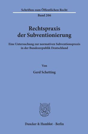 Rechtspraxis der Subventionierung. von Schetting,  Gerd