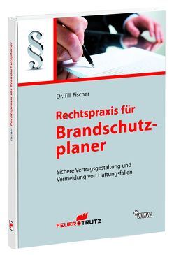 Rechtspraxis für Brandschutzplaner von Fischer,  Till