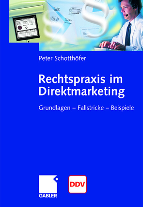 Rechtspraxis im Direktmarketing von Schotthöfer,  Peter