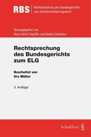 Rechtsprechung des Bundesgerichts zum ELG von Mueller,  Urs