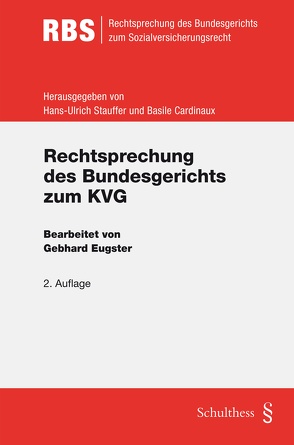 Rechtsprechung des Bundesgerichts zum KVG von Eugster,  Gebhard