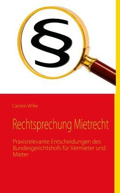 Rechtsprechung Mietrecht von Wilke,  C.