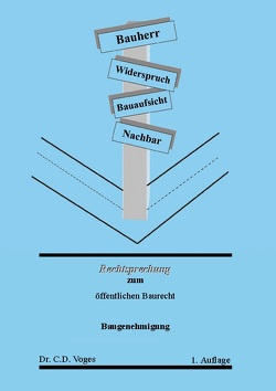 Rechtsprechung zum öffentlichen Baurecht von Voges,  C.D.