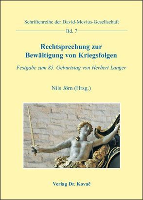 Rechtsprechung zur Bewältigung von Kriegsfolgen von Jörn,  Nils