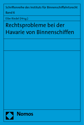 Rechtsprobleme bei der Havarie von Binnenschiffen von Riedel,  Eibe