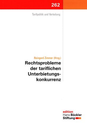 Rechtsprobleme der tariflichen Unterbietungskonkurrenz von Zimmer,  Reingard