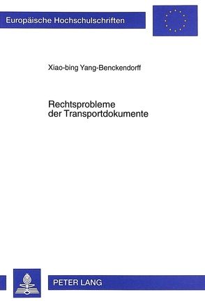 Rechtsprobleme der Transportdokumente von Yang-Benckendorff,  Xiao-bing