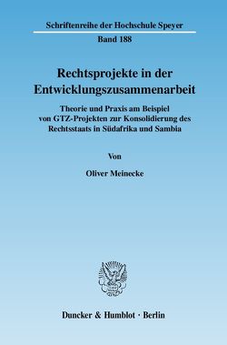 Rechtsprojekte in der Entwicklungszusammenarbeit. von Meinecke,  Oliver