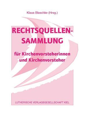 Rechtsquellensammlung von Blaschke,  Klaus
