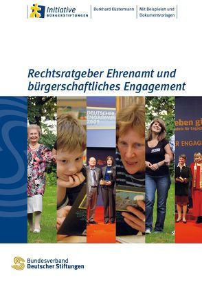 Rechtsratgeber Ehrenamt und bürgerschaftliches Engagement von Küstermann,  Burkhard