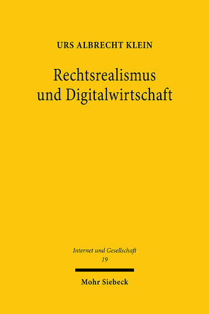 Rechtsrealismus und Digitalwirtschaft von Klein,  Urs Albrecht