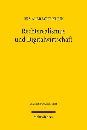 Rechtsrealismus und Digitalwirtschaft von Klein,  Urs Albrecht