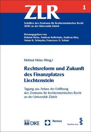 Rechtsreform und Zukunft des Finanzplatzes Liechtenstein von Heiss,  Helmut