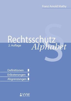 Rechtsschutz-Alphabet von Mathy,  Franz A