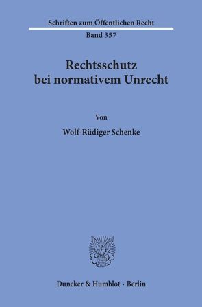 Rechtsschutz bei normativem Unrecht. von Schenke,  Wolf-Rüdiger