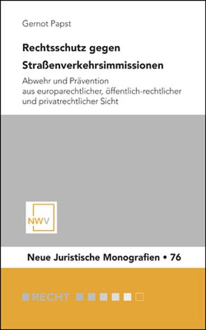 Rechtsschutz gegen Straßenverkehrsimmissionen von Papst,  Gernot