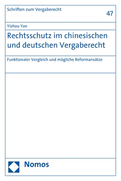 Rechtsschutz im chinesischen und deutschen Vergaberecht von Yan,  Yizhou