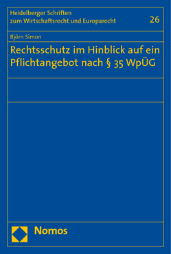 Rechtsschutz im Hinblick auf ein Pflichtangebot nach § 35 WpÜG von Simon,  Björn