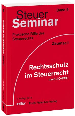 Rechtsschutz im Steuerrecht nach AO/FGO von Zaumseil,  Peter André