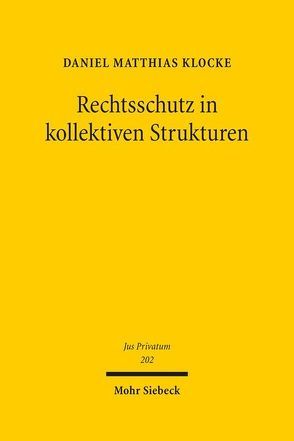 Rechtsschutz in kollektiven Strukturen von Klocke,  Daniel Matthias