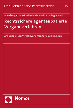 Rechtssichere agentenbasierte Vergabeverfahren von Geibig,  Oliver, Paul,  Sandra, Roßnagel ,  Alexander, Schnellenbach-Held,  Martina