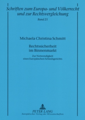 Rechtssicherheit im Binnenmarkt von Schmitt,  Michaela Christina