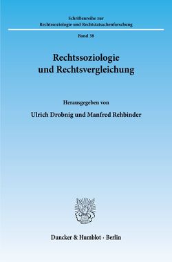 Rechtssoziologie und Rechtsvergleichung. von Drobnig,  Ulrich, Rehbinder,  Manfred